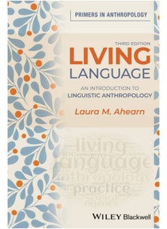 Living Language: An Introduction to Linguistic Anthropology  - Image 3