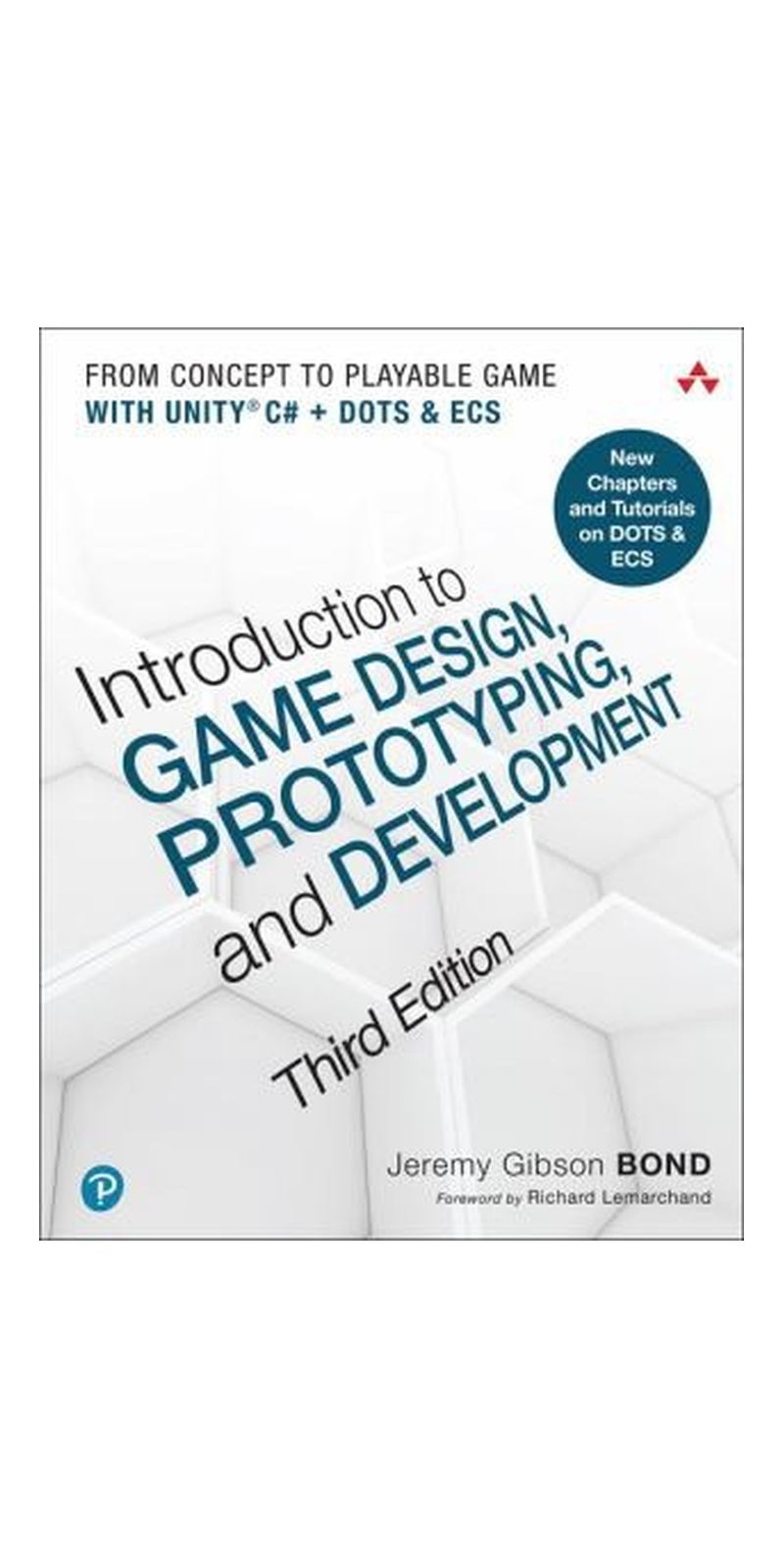 Introduction to Game Design, Prototyping, and Development | Authored by Jeremy Gibson Bond | Paperback | Published by Pearson Education, Limited