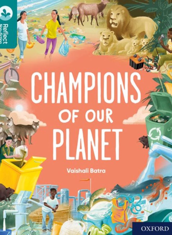 Oxford Reading Tree TreeTops Reflect: Oxford Reading Level 16: Champions of Our Planet 