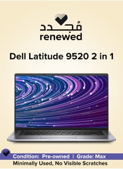 RENEWED - LAPTOP DELL LATITUDE 9520 2-IN-1 TOUCH - CPU 11th Generation Intel Core i7-1185G7 - RAM 16 GB DDR4 - HARD 256 GB SSD M.2 NVME - VGA Intel® Iris® XE Graphics - 15.6'' INCH FHD 360 TOUCH SCEEN - English/Arabic SILVER