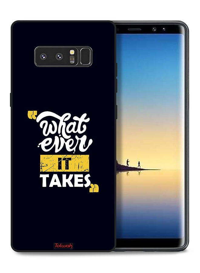 Tolwak Samsung Galaxy Note 8 Protective Case Cover Whatever It Takes - Image 1