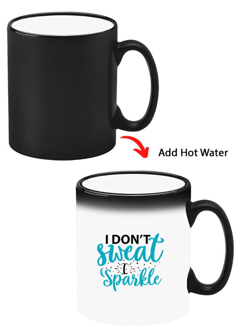 Theodor Color Changing Heat Sensitive Ceramic Mug, Image Revealed When HOT Liquid is Added! I dont sweat I sparkle black - Image 1