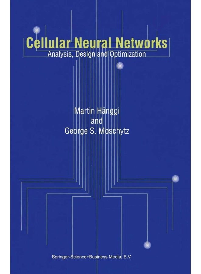 Cellular Neural Networks: Analysis, Design and Optimization