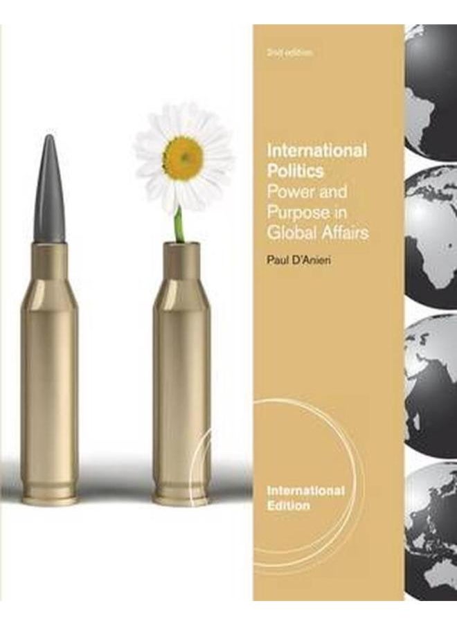 International Politics  Power and Purpose in Global Affairs  International Edition  Ed   2 