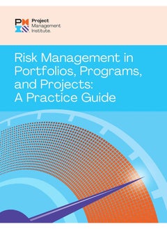 Risk Management in Portfolios, Programs, and Projects: A Practice Guide 