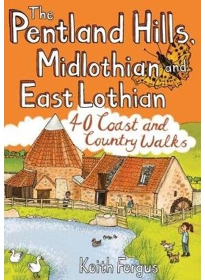 The Pentland Hills, Midlothian and East Lothian : 40 Coast and Country Walks 