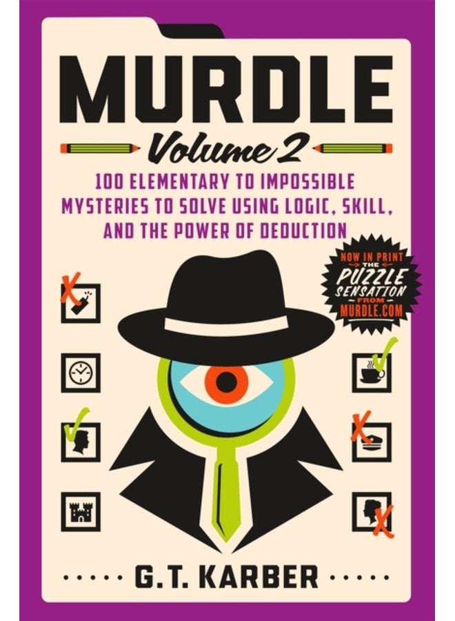 Murdle Volume 2 100 Elementary to Impossible Mysteries to Solve Using Logic Skill and the Power of Deduction 2 - Paperback