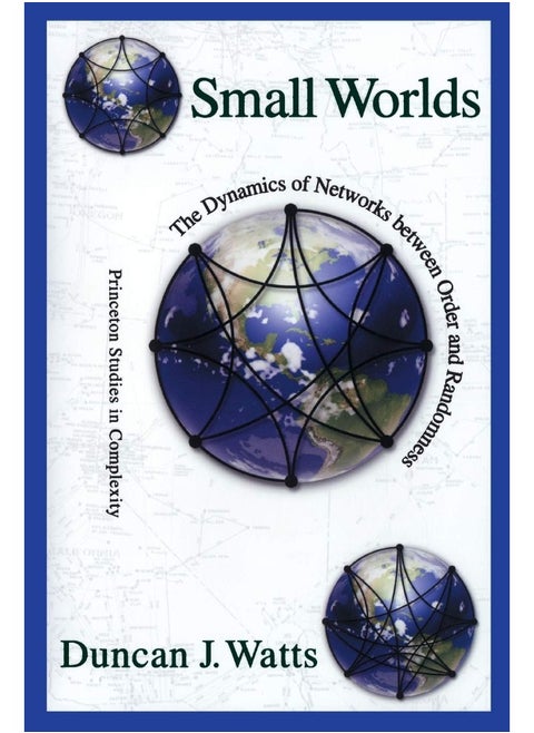 Small Worlds: The Dynamics of Networks between Order and Randomness