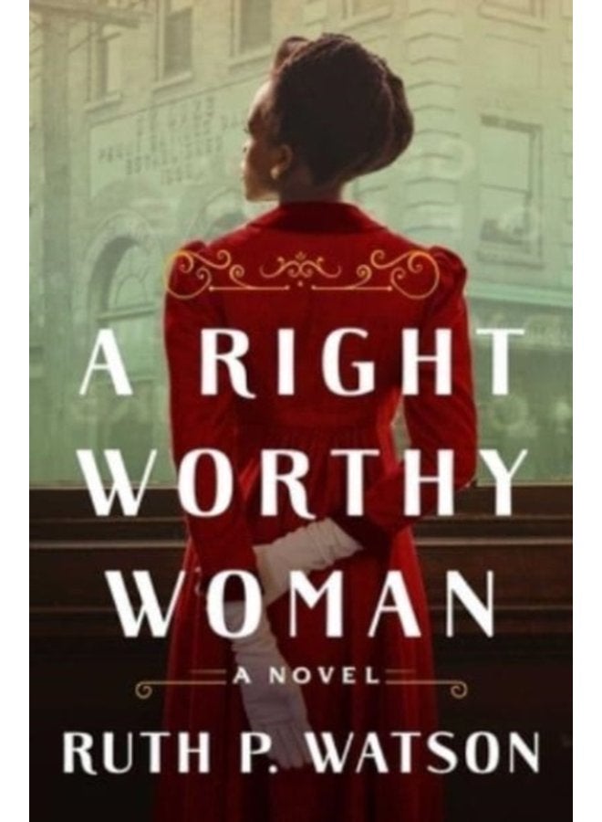 A Right Worthy Woman A Novel - Hardback