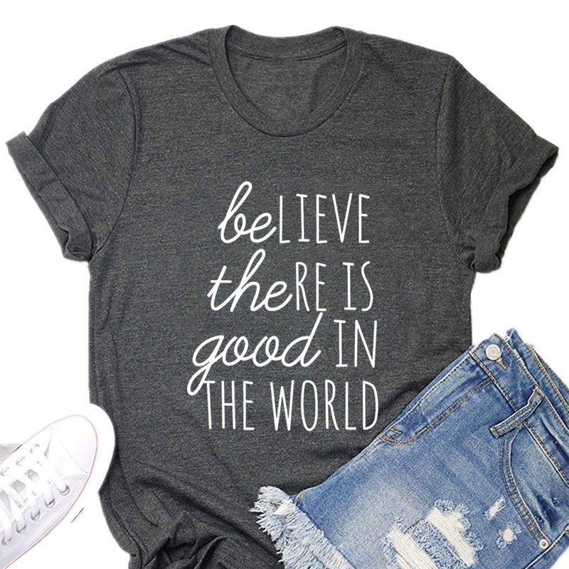 Believe There is Good in The World Letter Printed Short-sleeved T-shirt Foreign Trade Women's Top - Image 4