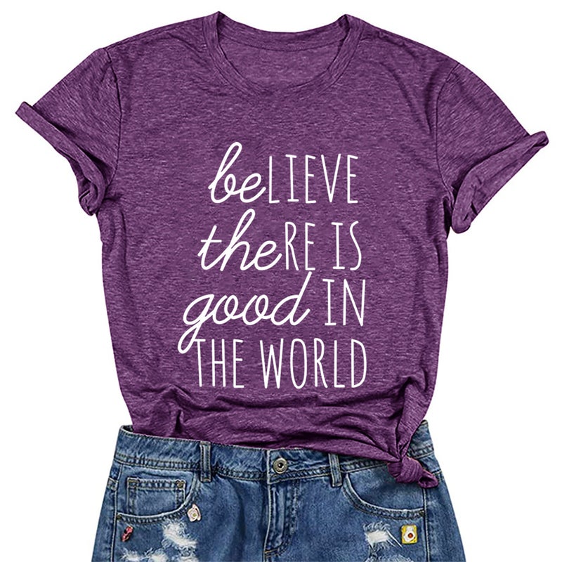 Believe There is Good in The World Letter Printed Short-sleeved T-shirt Foreign Trade Women's Top - Image 3