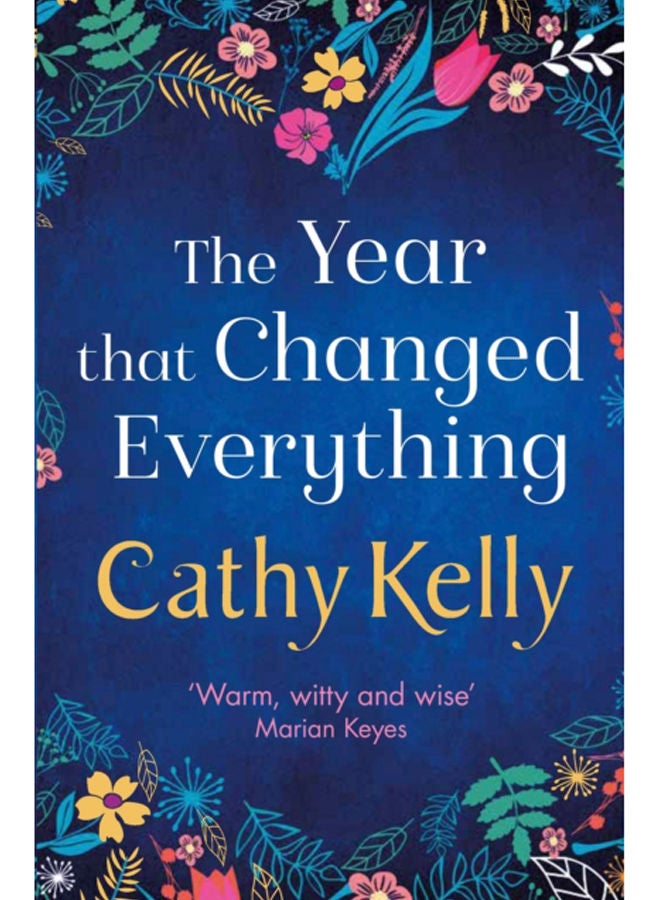 The Year that Changed Everything : A brilliantly uplifting read from the #1 bestseller 