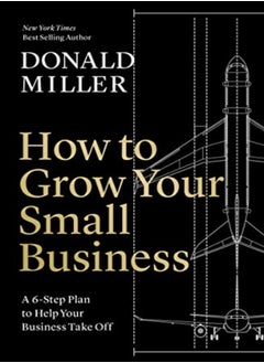 How To Grow Your Small Business by Donald Miller Paperback 