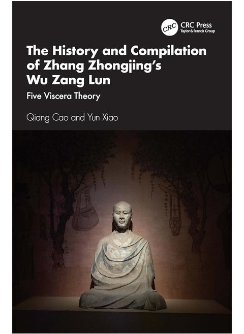 The History and Compilation of Zhang Zhongjing’s Wu Zang Lun: Five Viscera Theory