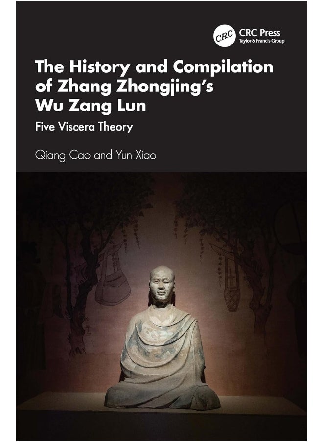 The History and Compilation of Zhang Zhongjing’s Wu Zang Lun: Five Viscera Theory