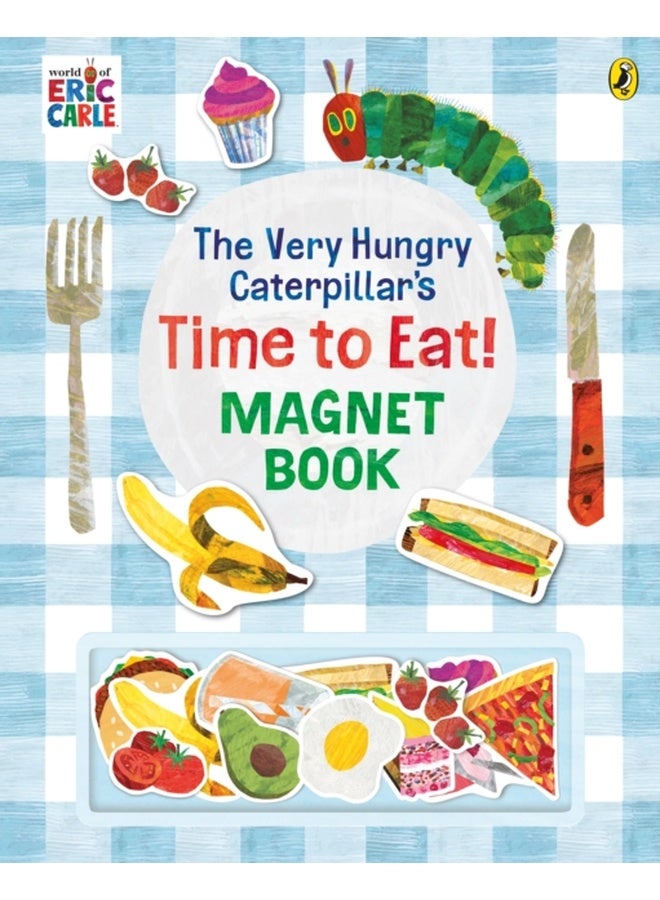 The Very Hungry Caterpillar’s Time to Eat! Magnet Book