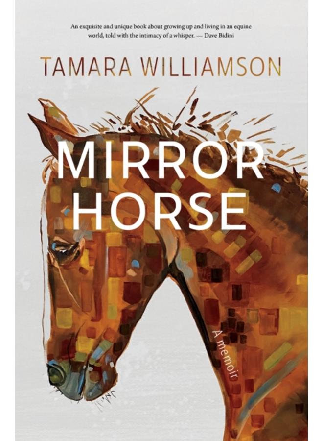 Mirror Horse : A Memoir 