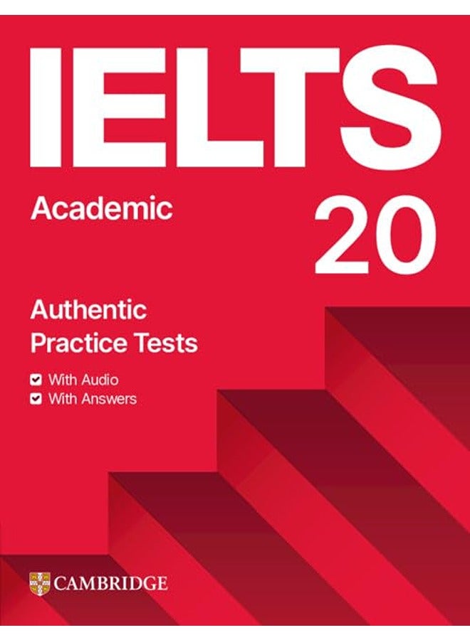 IELTS 20 Practice Test Academic Student's Book with Answers with Digital Pack