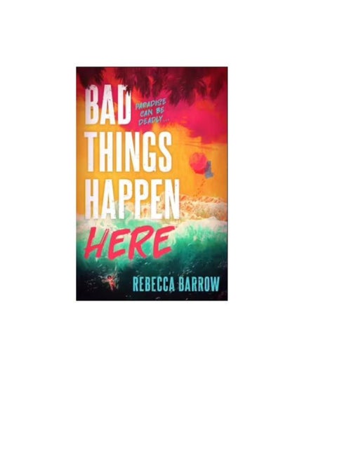 BAD THINGS HAPPEN HERE
