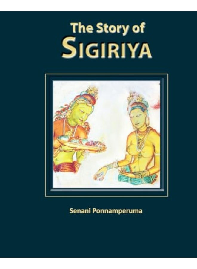The Story Of Sigiriya 