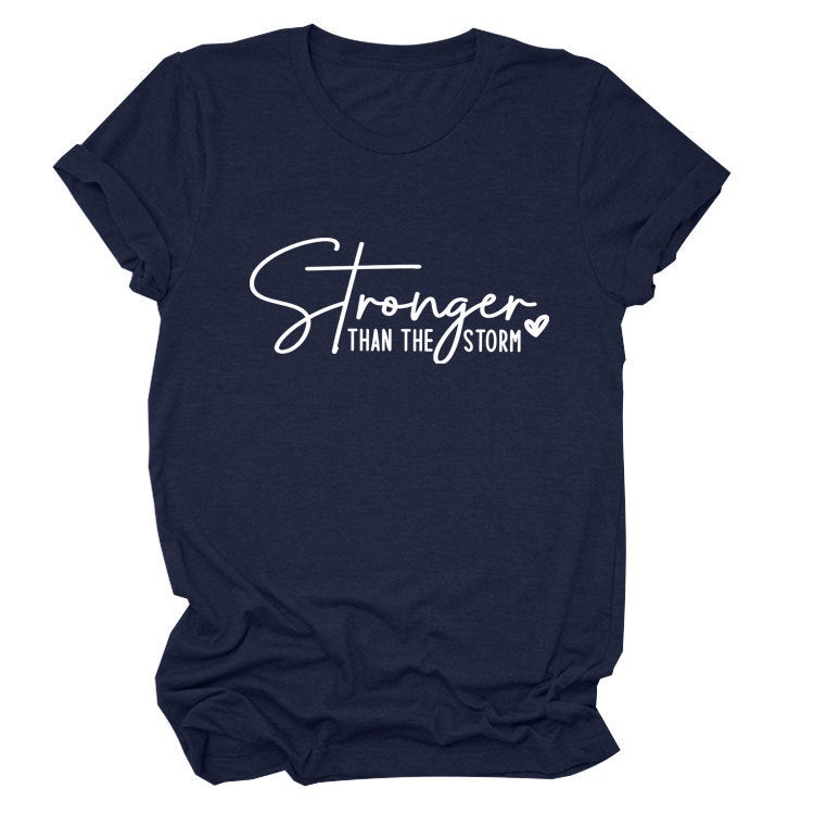 Letter Casual Pullover Women'S Short-Sleeved Stronger Than The Storm Comfortable T-Shirt - Image 1