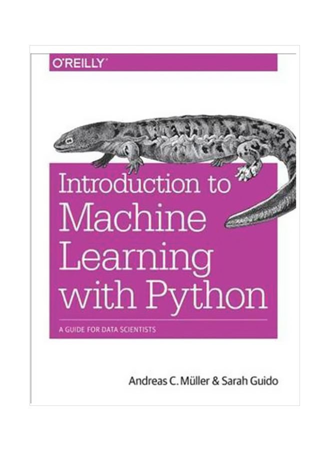 Introduction To Machine Learning With Python : A Guide For Data Scientists