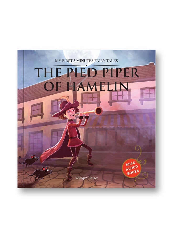 My First 5 Minutes Fairy Tales The Pied Piper of Hamelin: Traditional Fairy Tales For Children (Abridged and Retold)