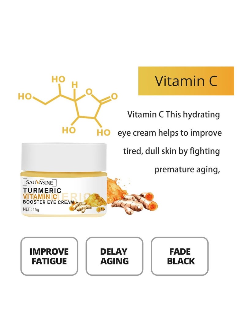 SAUVASINE - Turmeric Vitamin C Booster Eye Cream Dark Circle Remover & Puffy Eyes Bags Under Eyes Anti - Aging Eye Cream Eye Wrinkle Remover for Men & Women 15g - Image 1