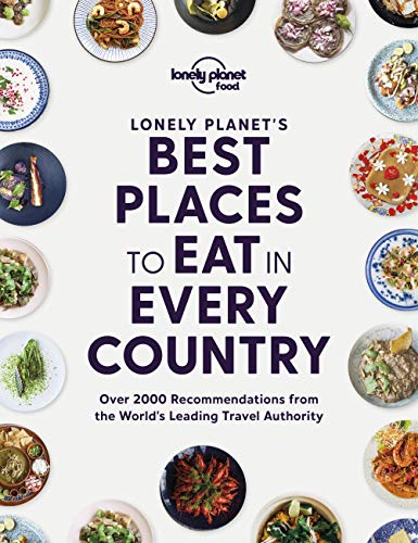Lonely Planets Best Places To Eat In Every Country 