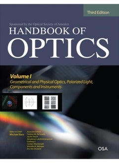 Handbook of Optics, Third Edition Volume I: Geometrical and Physical Optics, Polarized Light, Components and Instruments(set): 1