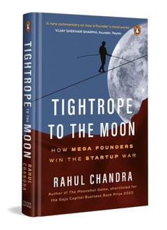 Tightrope to the Moon: How Mega Founders Win the Start-Up War 