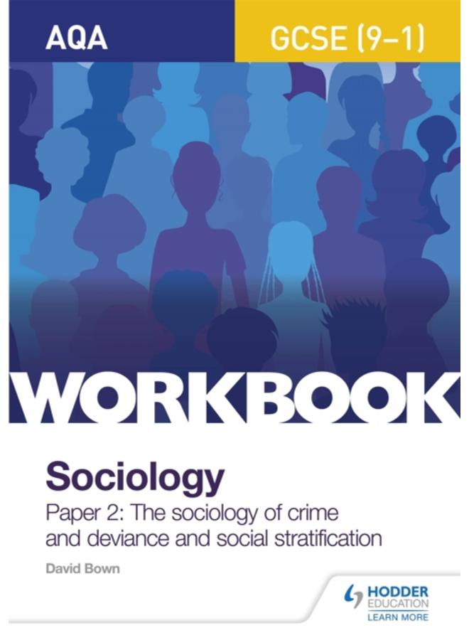 AQA GCSE (9-1) Sociology Workbook Paper 2: The sociology of crime and deviance and social stratification