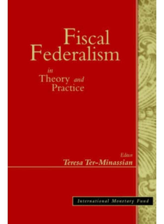 Fiscal Federalism in Theory and Practice 