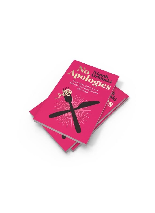 null - No Apologies: Ditch Diet Culture and Rebuild Your Relationship w - Image 1