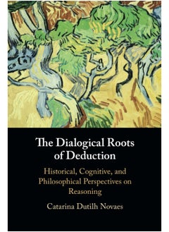 The Dialogical Roots of Deduction: Historical, Cognitive, and Philosophical Perspectives on Reasoning  - Image 2