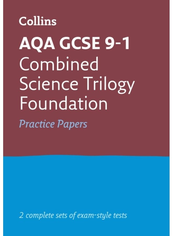 AQA GCSE 9 1 Combined Science Foundation Practice Papers Ideal for the 2024 and 2025 Exams - Paperback