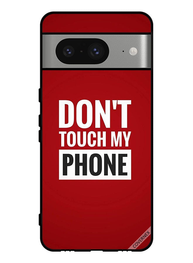 Covernex Protective Case Cover For Google Pixel 8 Don't Touch My Phone - Image 1