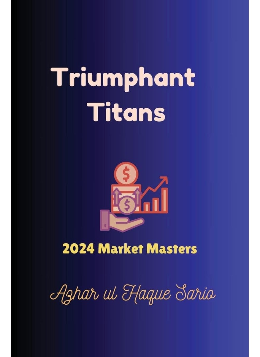 Triumphant Titans: 2024 Market Masters  - Image 1