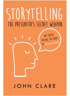 Storytelling: The Presenter's Secret Weapon