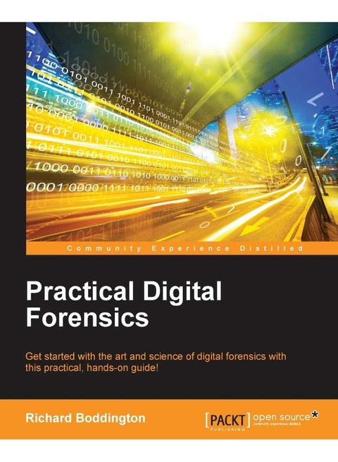 Practical Digital Forensics: Get started with the art and science of digital forensics with this practical, hands-on guide!