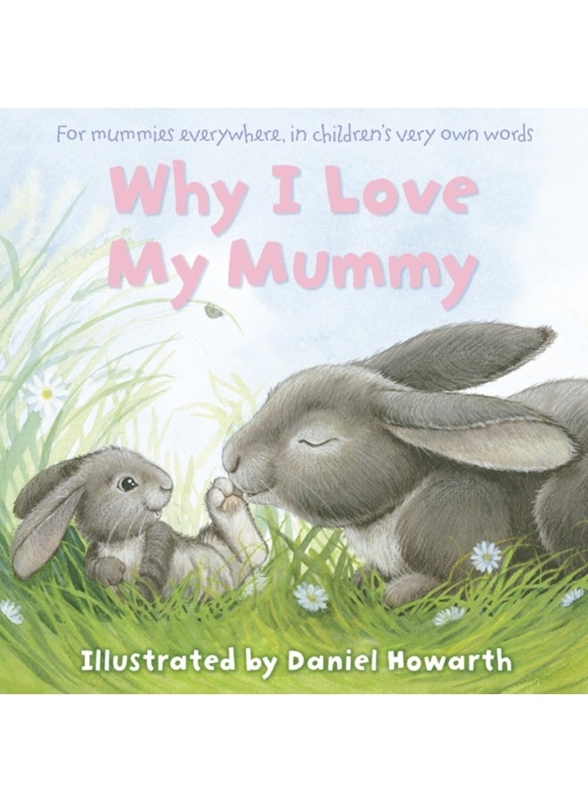 Why I Love My Mummy 