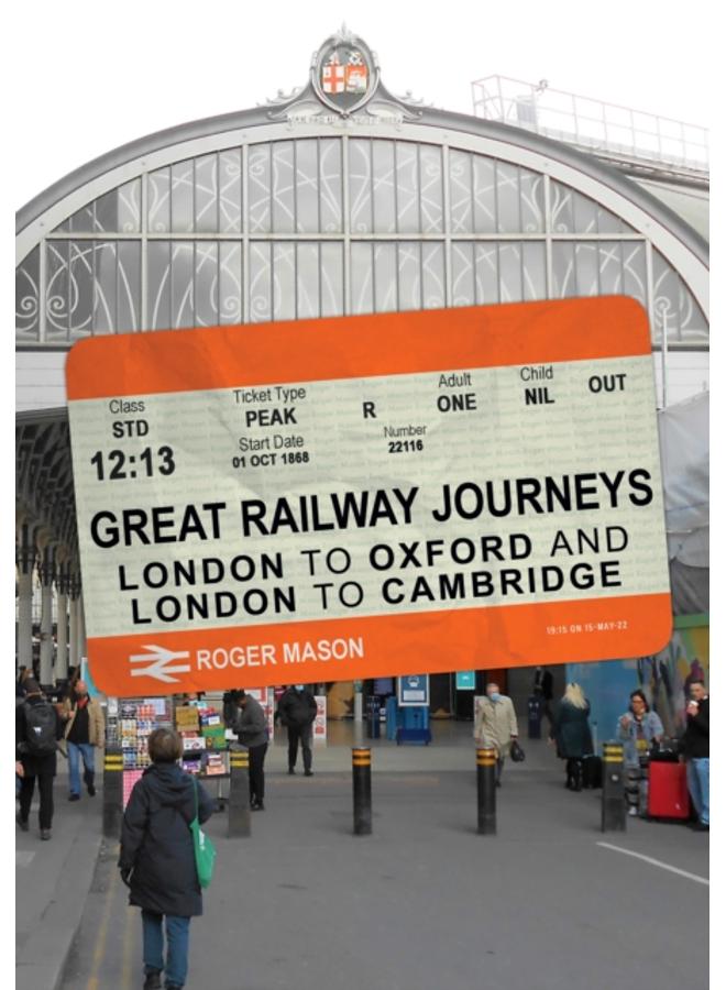 Great Railway Journeys: London to Oxford and London to Cambridge 