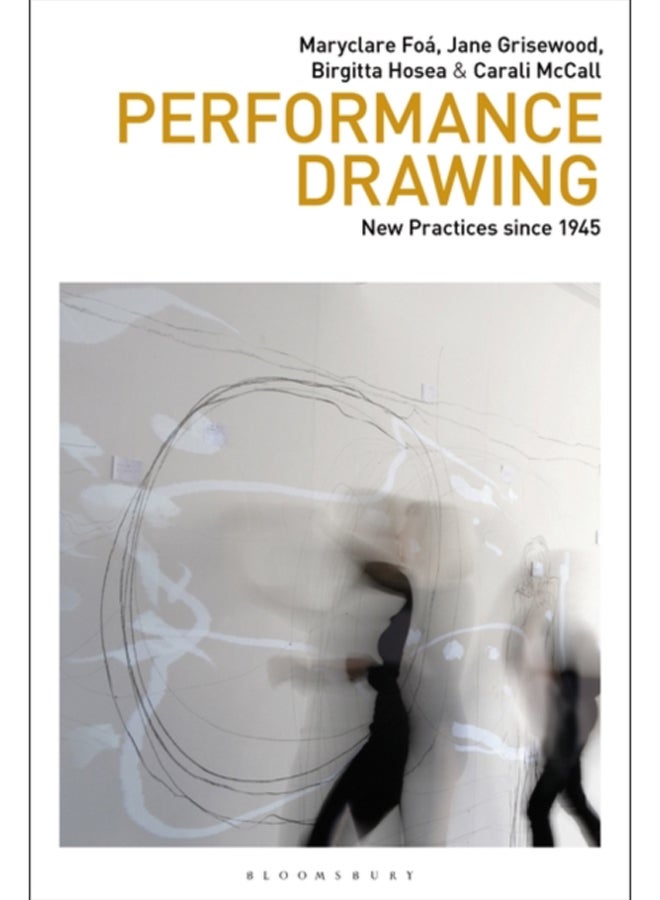 Performance Drawing : New Practices since 1945