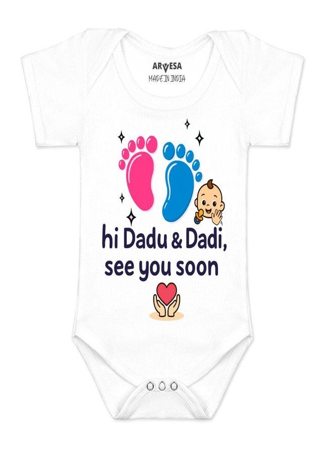 ARVESA Hi Dadu & Dadi See You Soon R-1822 Pregnancy Announcement Homecoming Bodysuit, Sleepsuits, Rompers For New Born Baby Clothes 0-3 Months Stylish Dress For Baby Boy & Girl, Newborn Infant Outfit - Image 1
