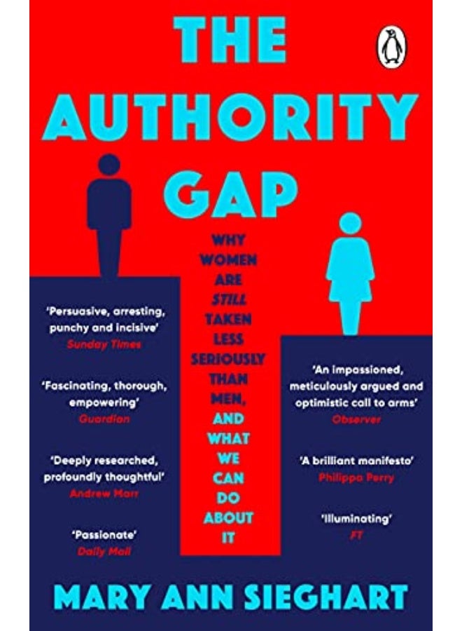 The Authority Gap: Why women are still taken less seriously than men, and what we can do about it