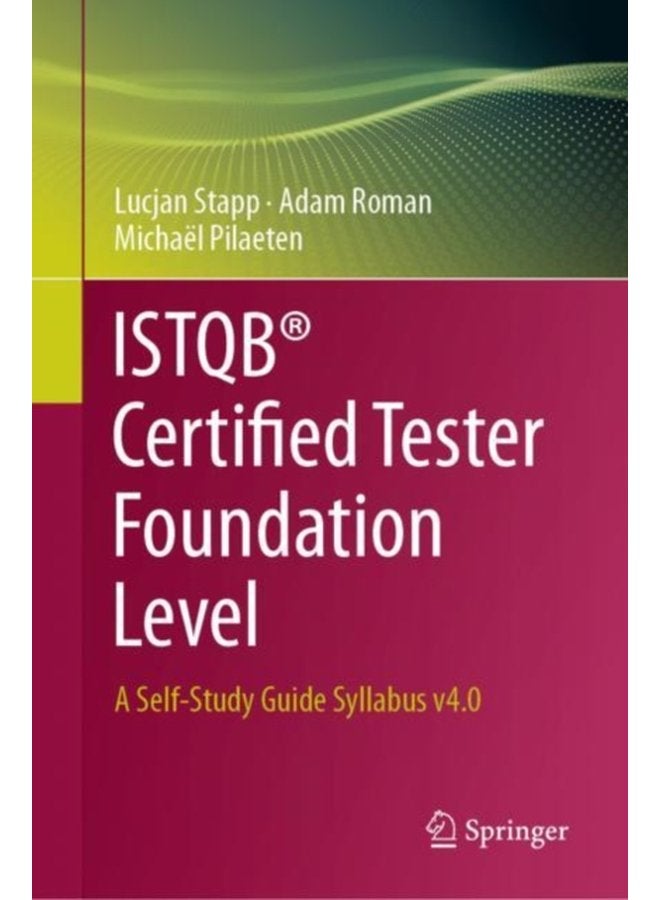 ISTQB Certified Tester Foundation Level A Self Study Guide Syllabus v4 0 - Hardback