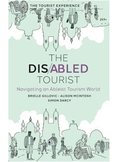 The Disabled Tourist: Navigating an Ableist Tourism World  - Image 3