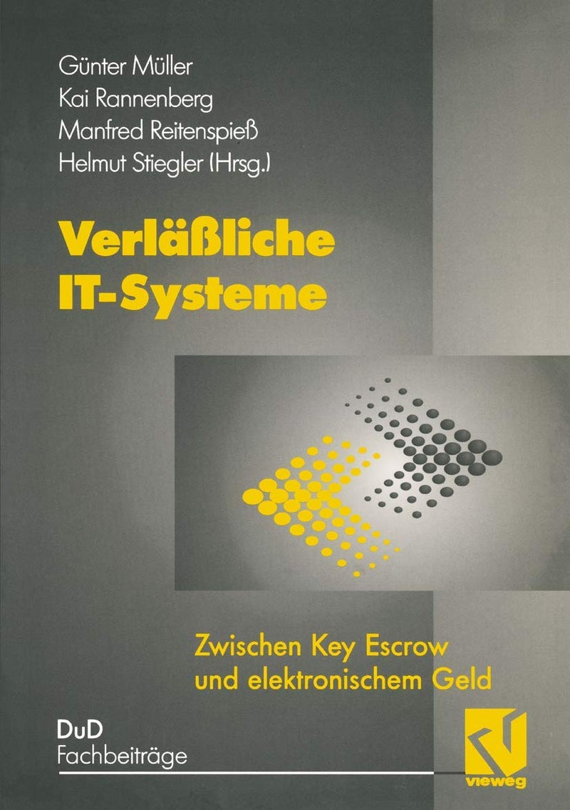 Verläßliche IT-Systeme: Zwischen Key Escrow und elektronischem Geld