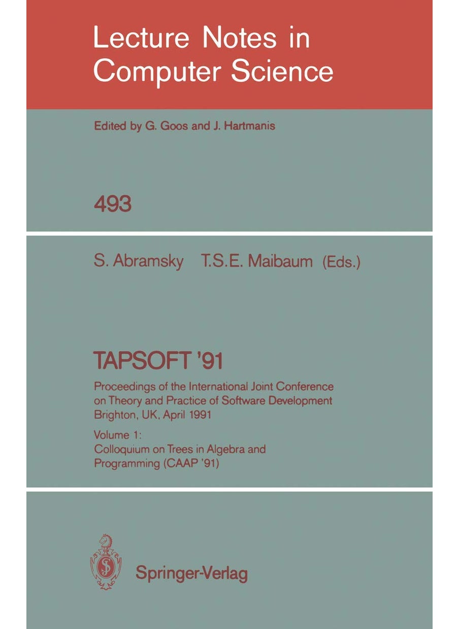 Tapsoft '91: Proceedings of the International Join: Volume 1: Colloquium on Trees in Algebra and Progr 