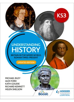 Understanding History: Key Stage 3: Britain in the wider world, Roman times–present: Updated Edition 